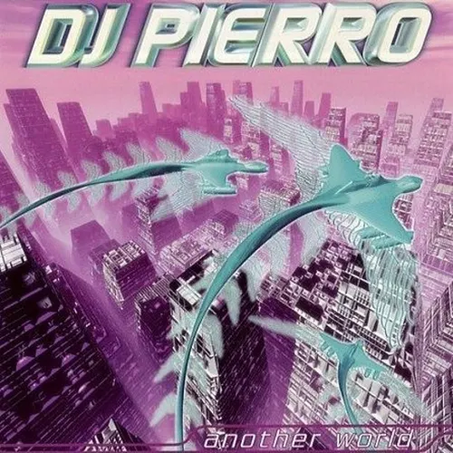 Artwork for Another World by DJ Pierro